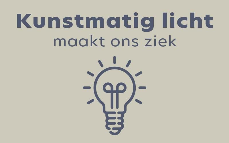 Kunstmatig licht maakt ons ziek